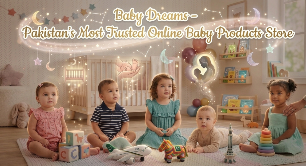 Baby Dreams – Pakistan's Most Trusted Online Baby Products Store